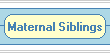 Go to Maternal Siblings table.